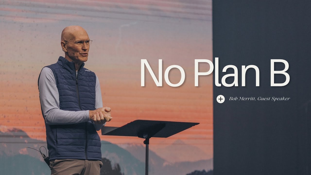 No Plan B | Bob Merrit