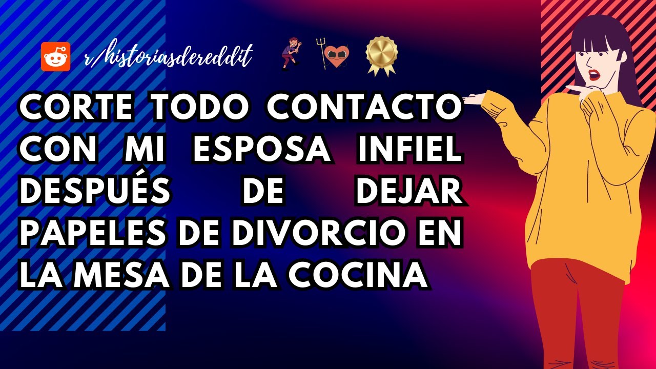 Corte todo contacto con mi esposa infiel después de dejar papeles de divorcio en la cocina.