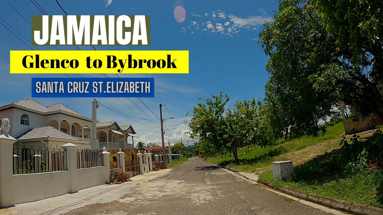 THIS IS HOW JAMAICANS ARE LIVING IN GLENCO | BYBROOK  SANTA CRUZ ST.ELIZABETH