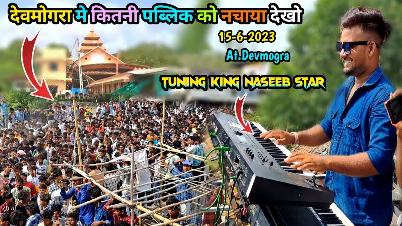 15-6-2023 | Naseeb Star Band | देवमोगरा मे कितनी पब्लिक को नचाया देखो | At.Devmogra