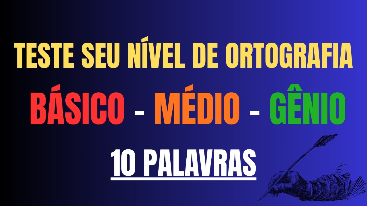 ORTOGRAFIA: Seu Nível é Básico, Médio ou Gênio? | Teste Rápido