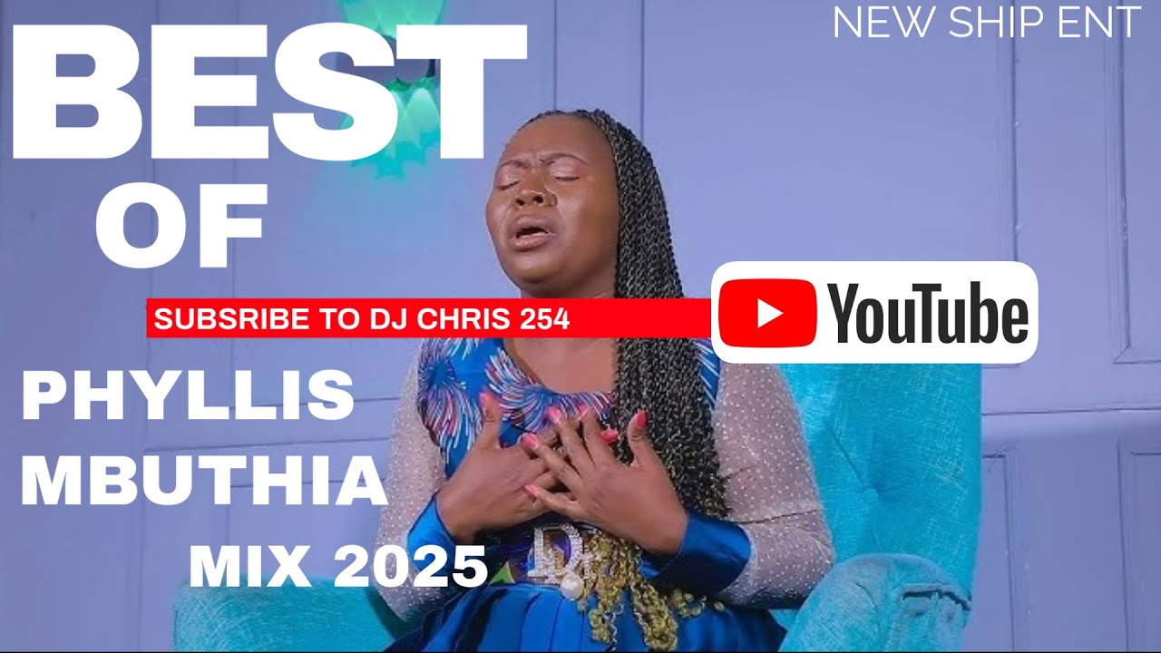 BEST OF PHYLLIS MBUTHIA MIX{2025} ft NIUNJIKITE WEGA  GUKUA TI KUHOTWO WITIKIO MWERU#hits#PHYLLIS