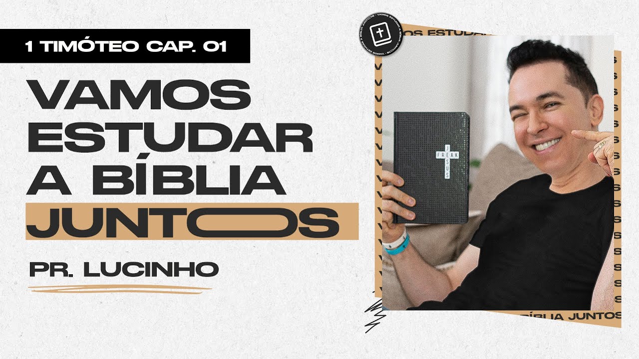 1 Timóteo 1 | Pr. Lucinho