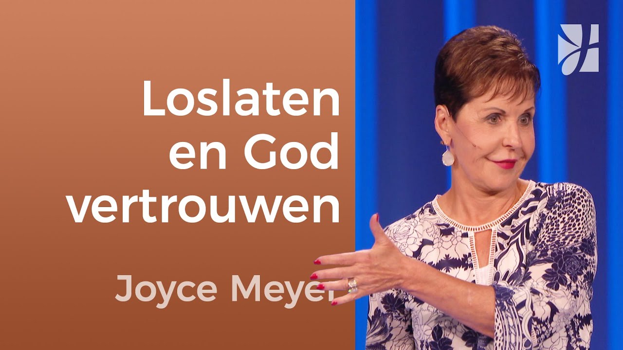 Vertrouw op God: Leer de controle los te laten – Joyce Meyer – Karakter ontwikkelen