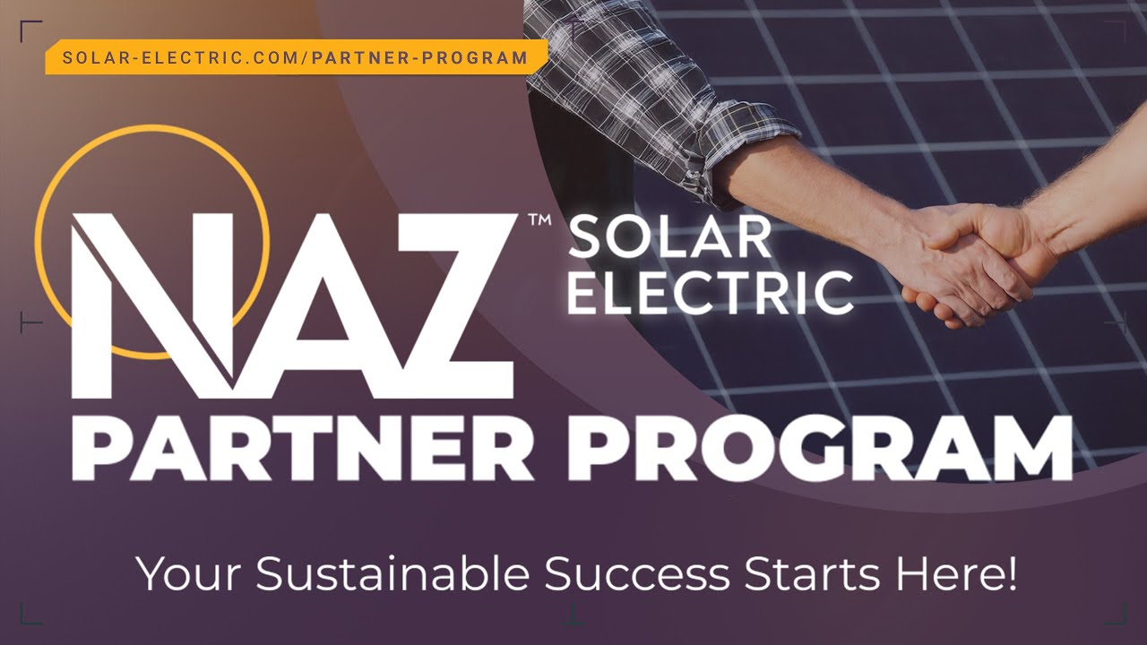 Поднимите свой бизнес на новый уровень с партнерской программой NAZ Solar Electric!