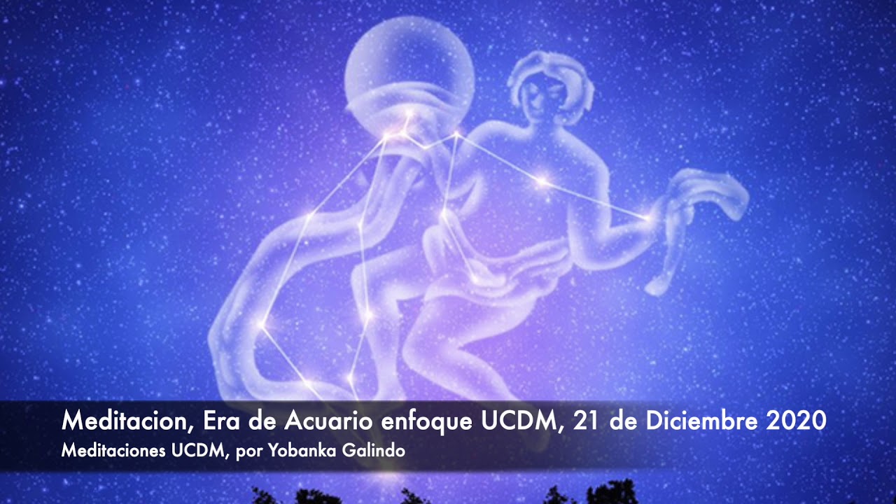 Meditación para la Era de Acuario I Meditaciones UCDM