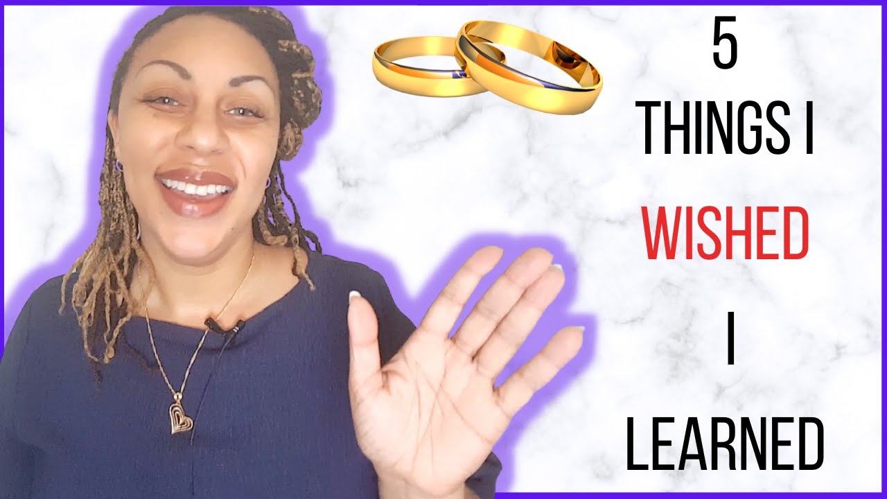 5 Things I Wish I Knew Before I Got Married