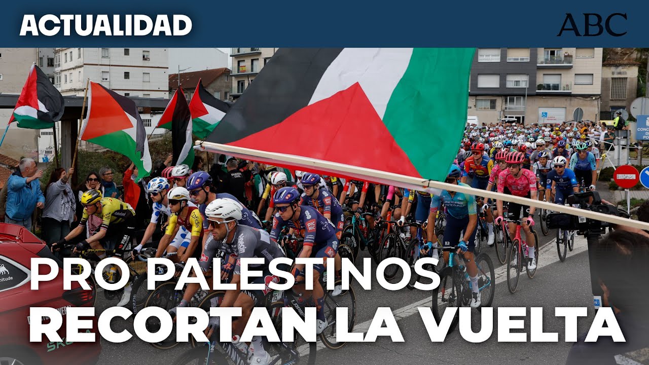 VUELTA CICLISTA | Los ACTIVISTAS PRO PALESTINA obligan a recortar la etapa a 8 kilómetros de meta