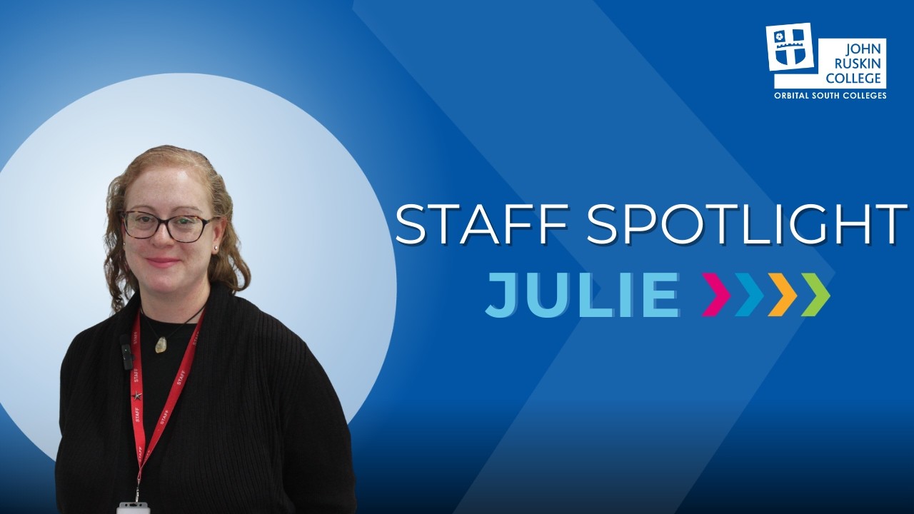 STAFF SPOTLIGHT! Meet Julie | John Ruskin College