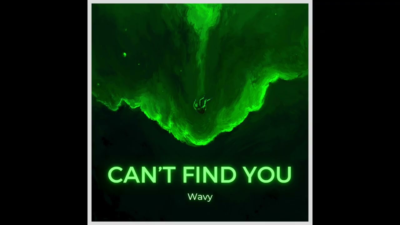 Wavy - Can't Find You (Official Audio)