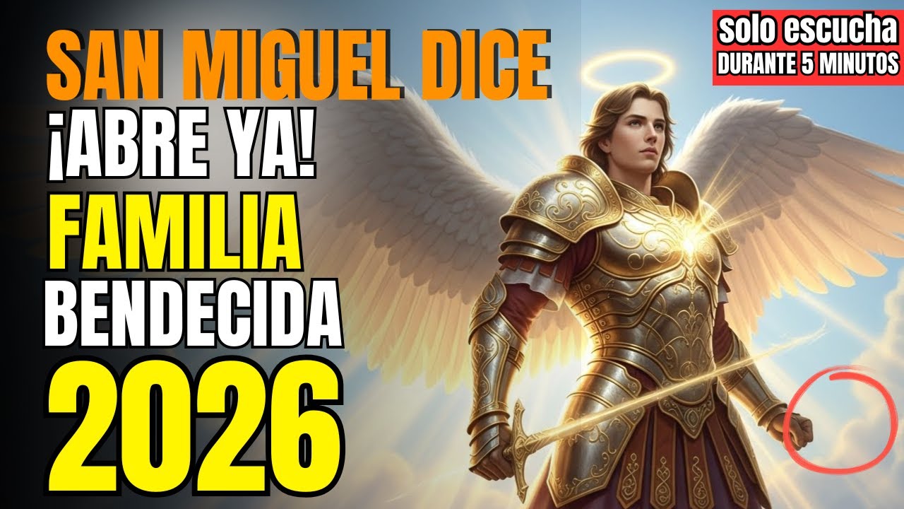 San Miguel declara unidad, paz y amor sobre tu familia en 2026