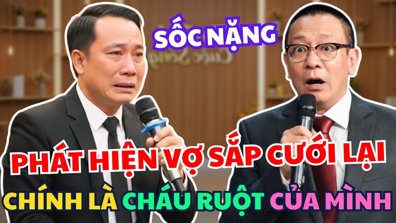 Phát Hiện Vợ Sắp Cưới Lại Chính Là Cháu Gái Ruột – Bí Mật Gia Đình Bị Chôn Giấu Suốt 25 Năm