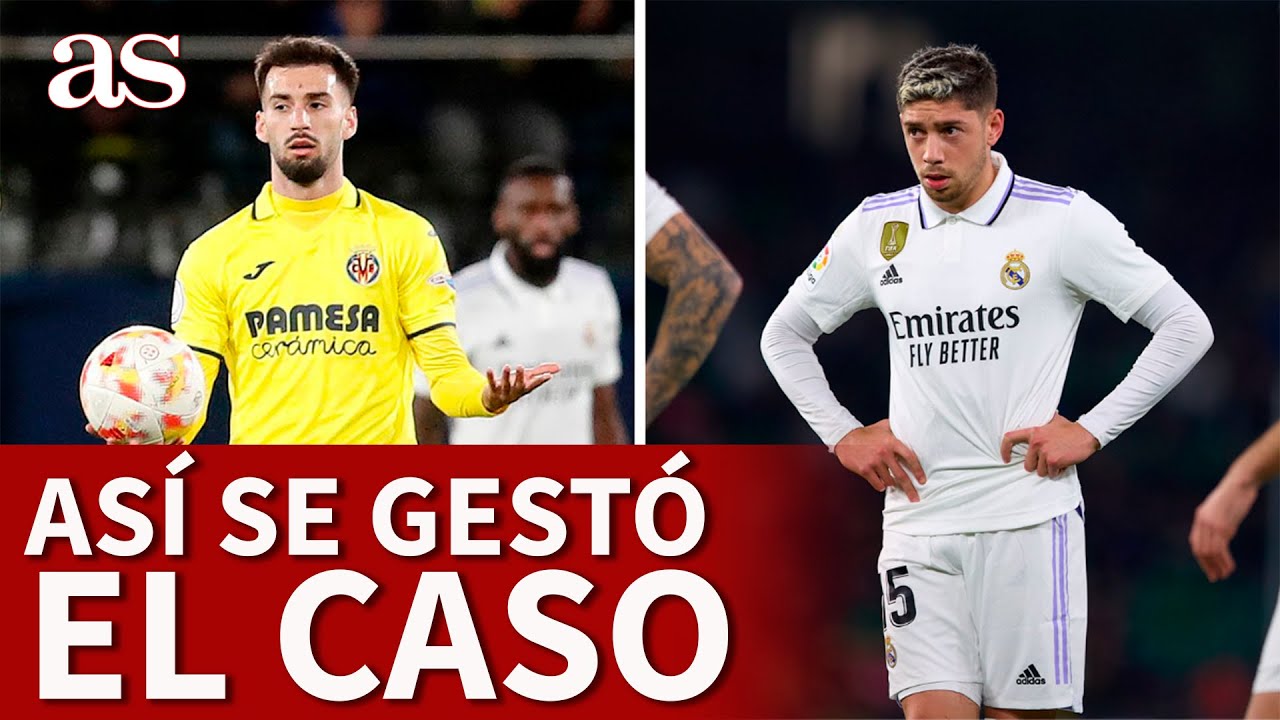 REAL MADRID | Cronología del 'CASO VALVERDE - BAENA | VILLARREAL | AS