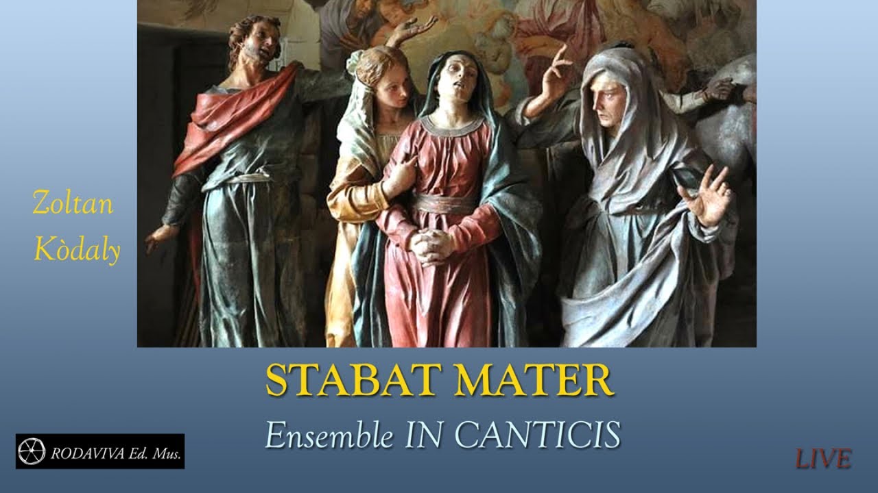 Ensemble In Canticis - STABAT MATER - Kòdaly