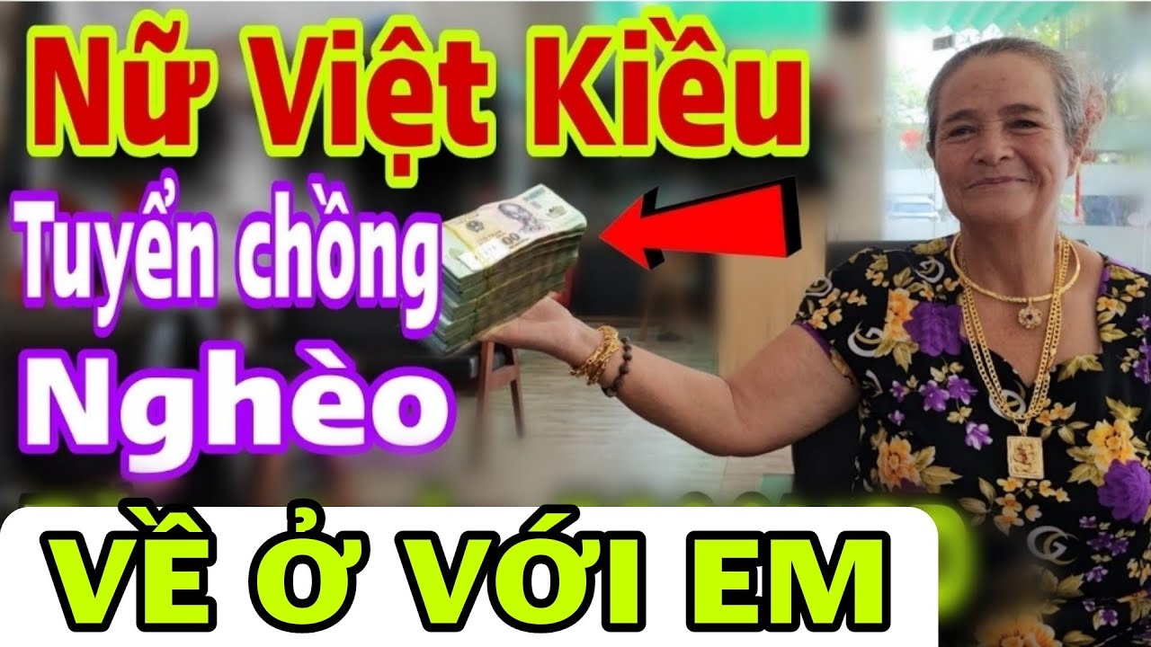 Nữ Việt Kiều Tuyển Chồng NGHÈO về ở với em