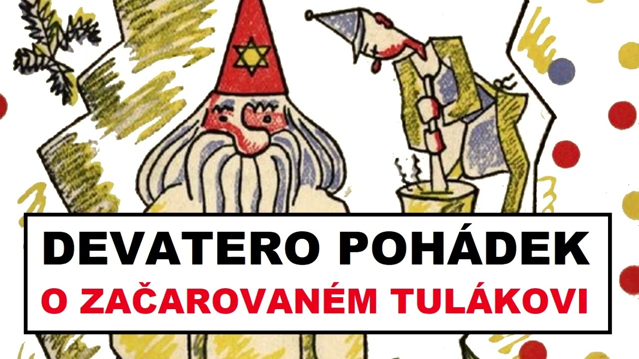 Devatero pohádek - O začarovaném tulákovi (Karel Čapek)