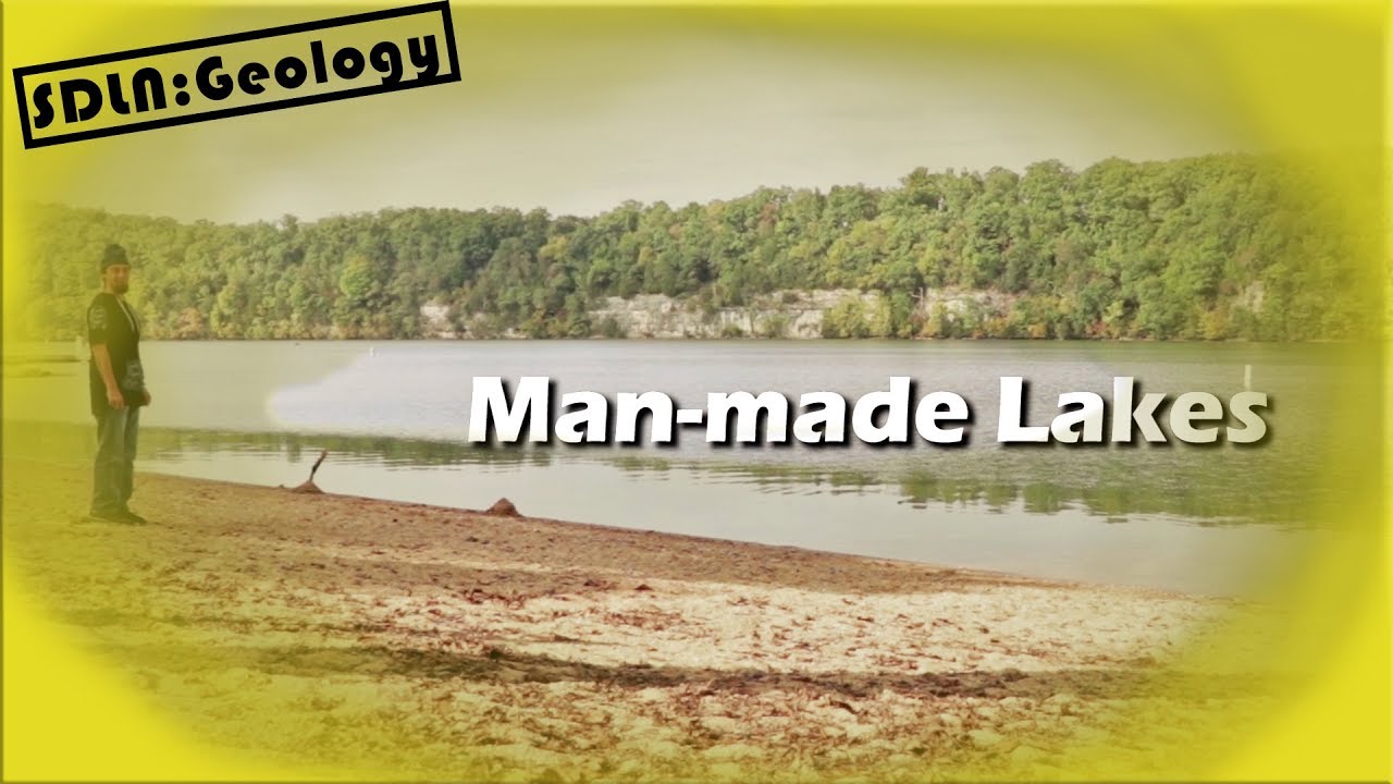 Man Made Lakes