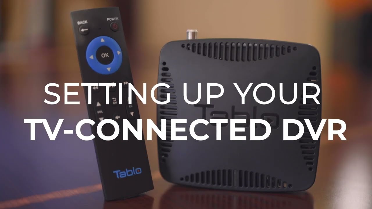 Tablo &ndash; How To Set Up Your TV-Connected OTA DVR