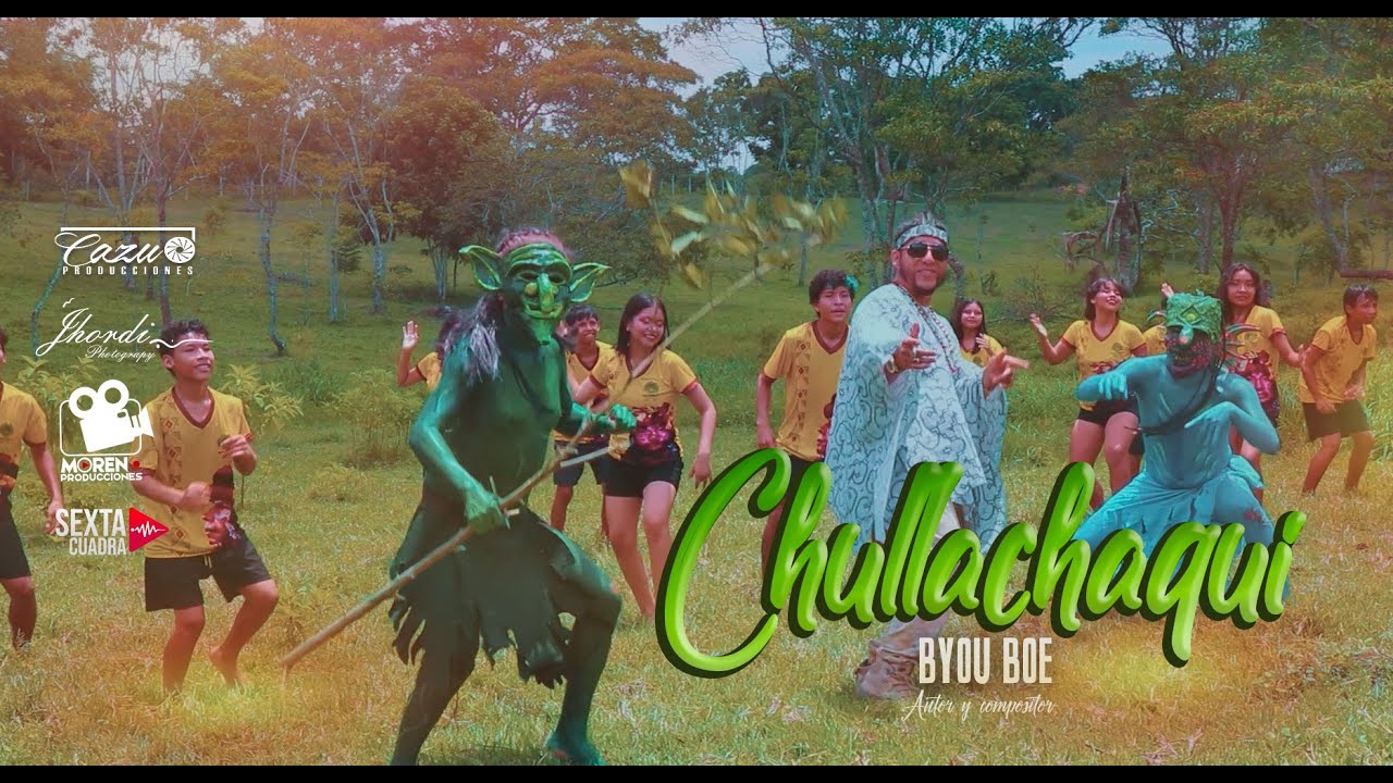 BYOU BOE - CHULLACHAQUI (Video Oficial)