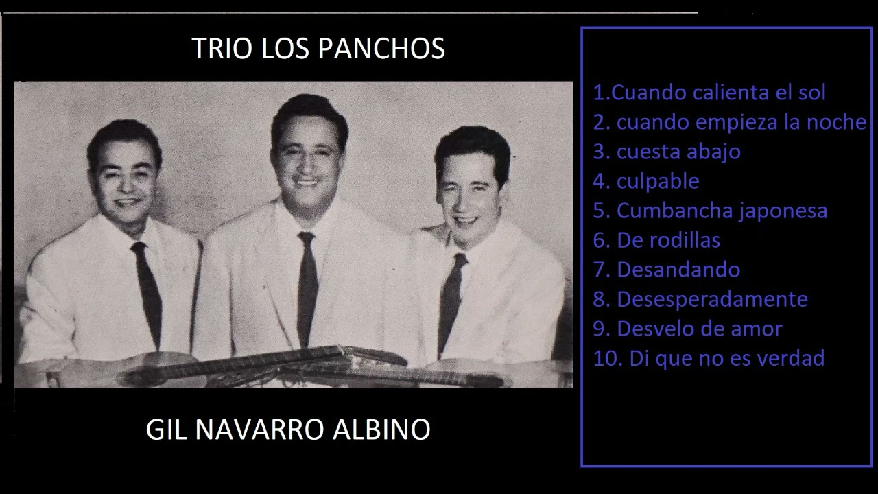 Trio Los Panchos Gil Navarro Albino. Parte 9