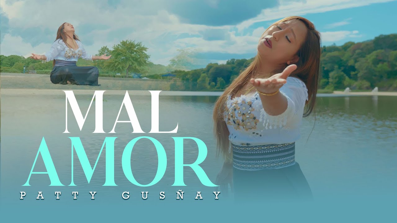 Paty Gusñay - MAL AMOR | Video Oficial