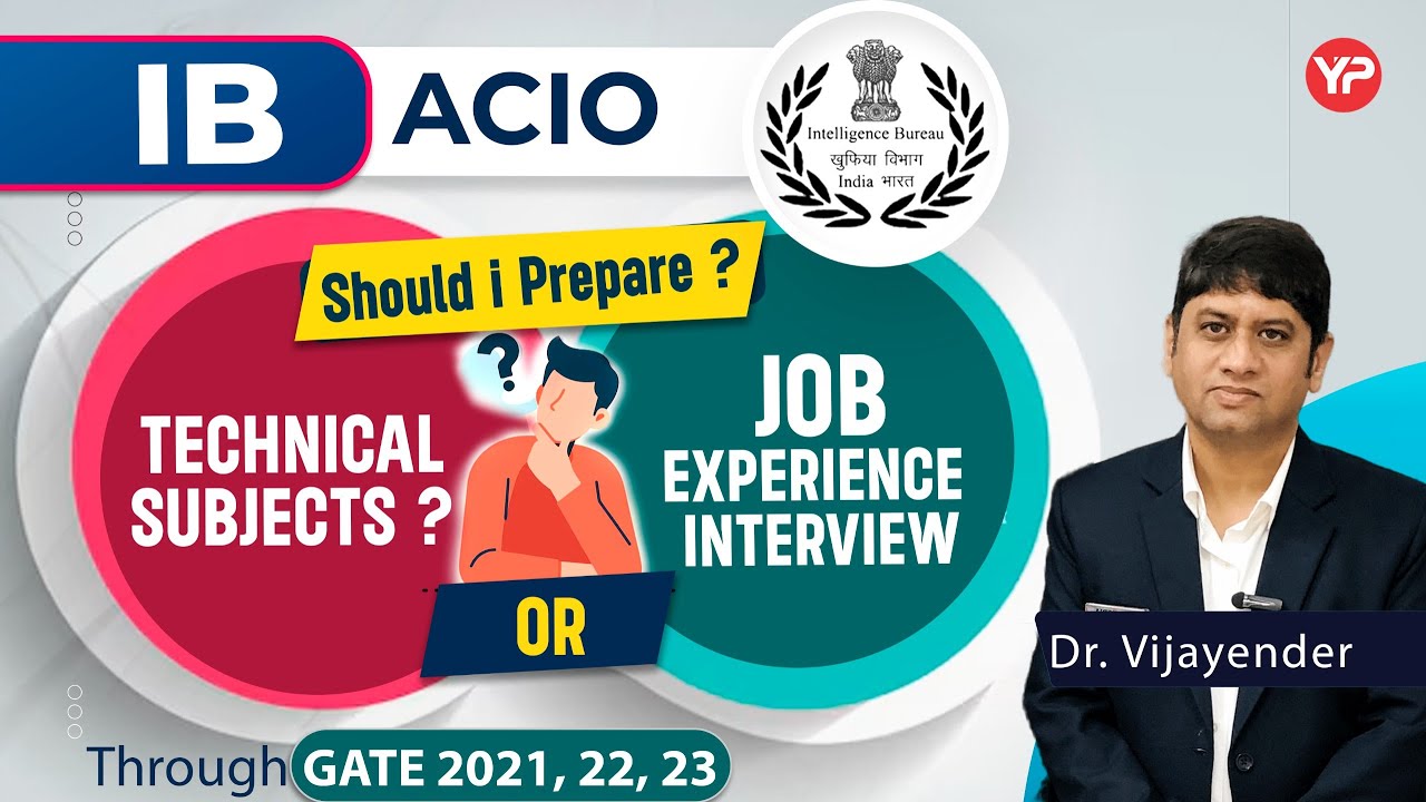 Confusion! Technical subjects vs Job experience IB ACIO Technical Interview | What to prepare?
