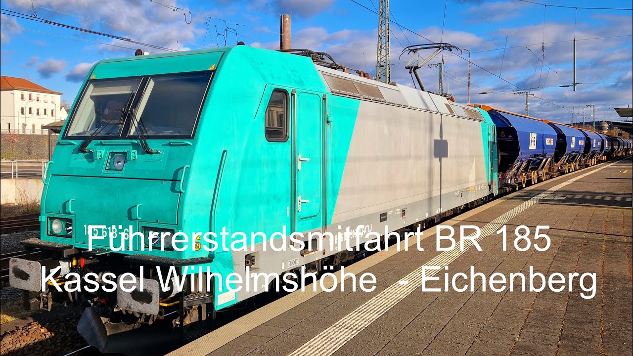Führerstandsmitfahrt BR 185 Kassel Wilhelmshöhe - Hann Münden - Eichenberg
