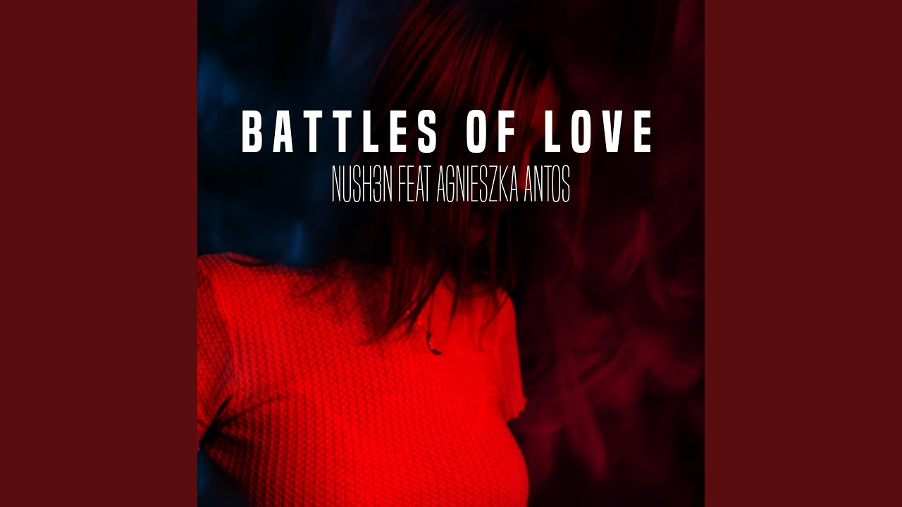 Battles Of Love (feat. Agnieszka Antos)