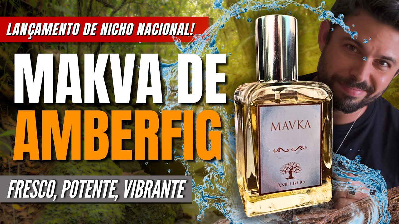 PERFUME FRESCO, EXÓTICO E MUITO POTENTE PARA O DIA! MAVKA DE AMBERFIG, VENHA CONHECER ESSA JOIA!