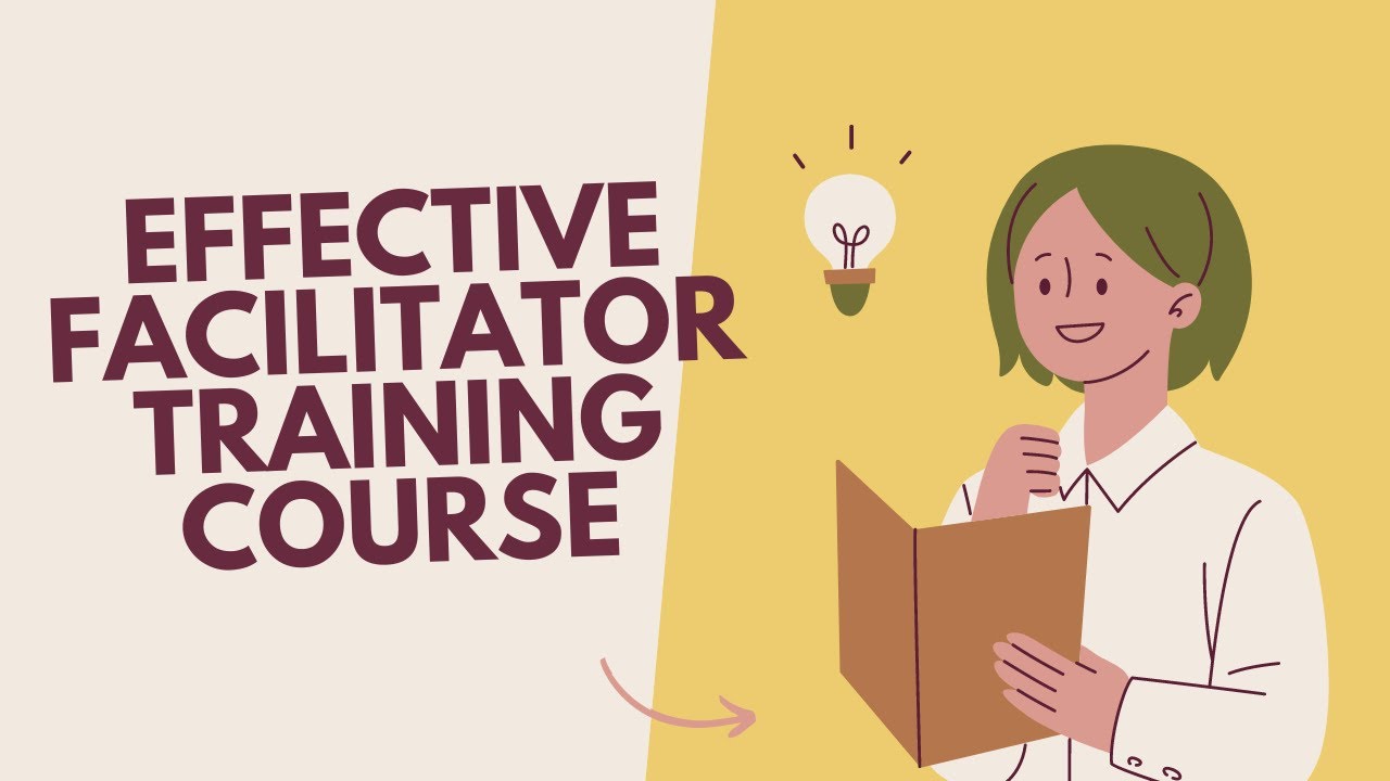 Effective Facilitator Training Course