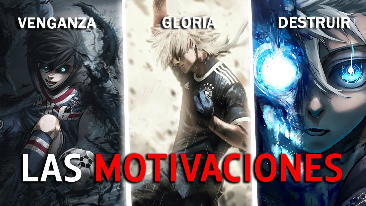 LAS MOTIVACIONES DE LOS JUGADORES DE BLUE LOCK