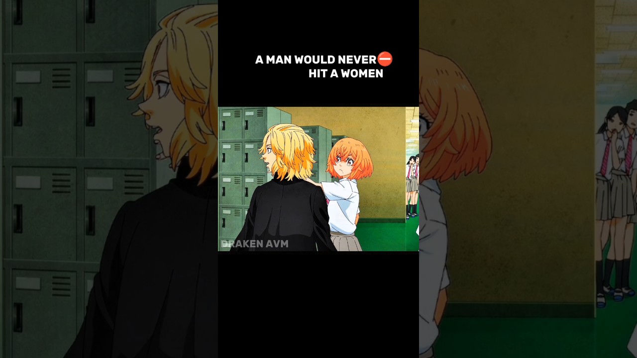 A MAN WOULD NEVER 🗿 HIT A WOMEN#anime #mikey #draken #takimichi