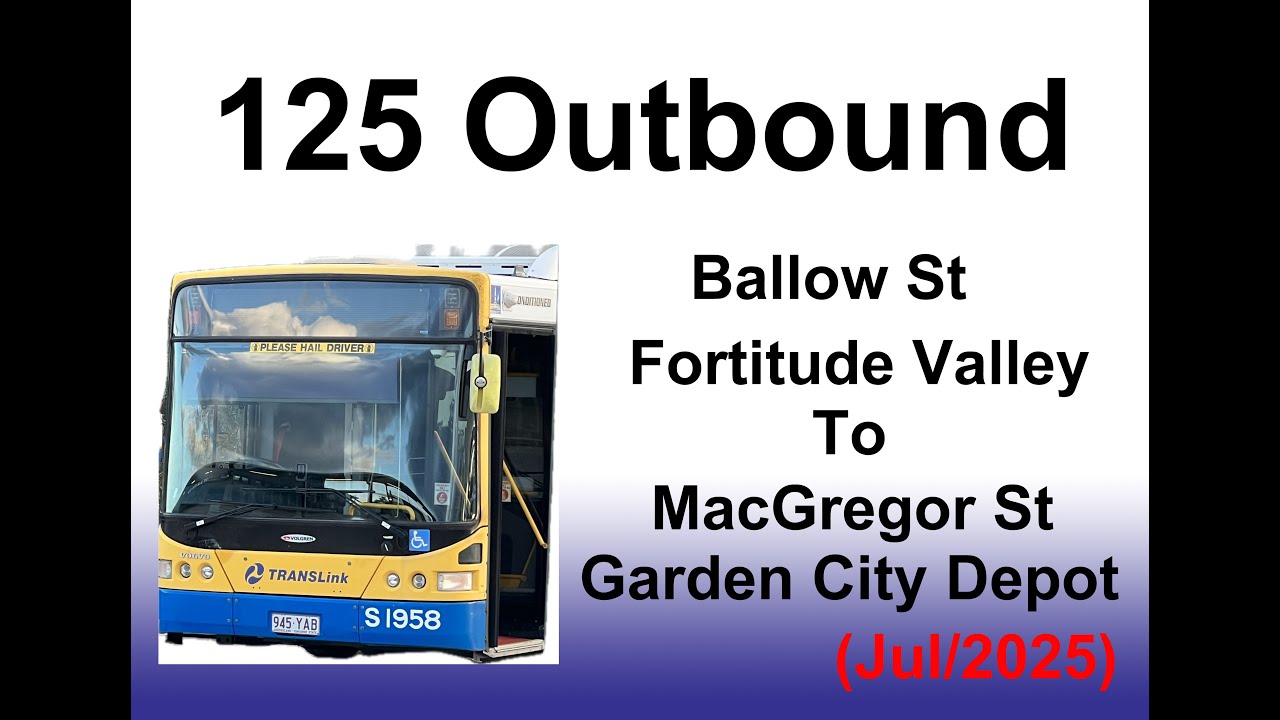 Brisbane Bus 125 Outbound(BNBN) (Jul/2025)