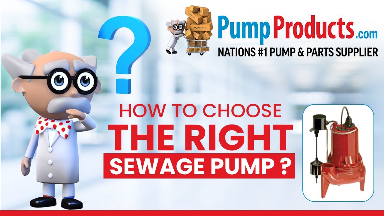 How to Choose the Right Sewage Pump