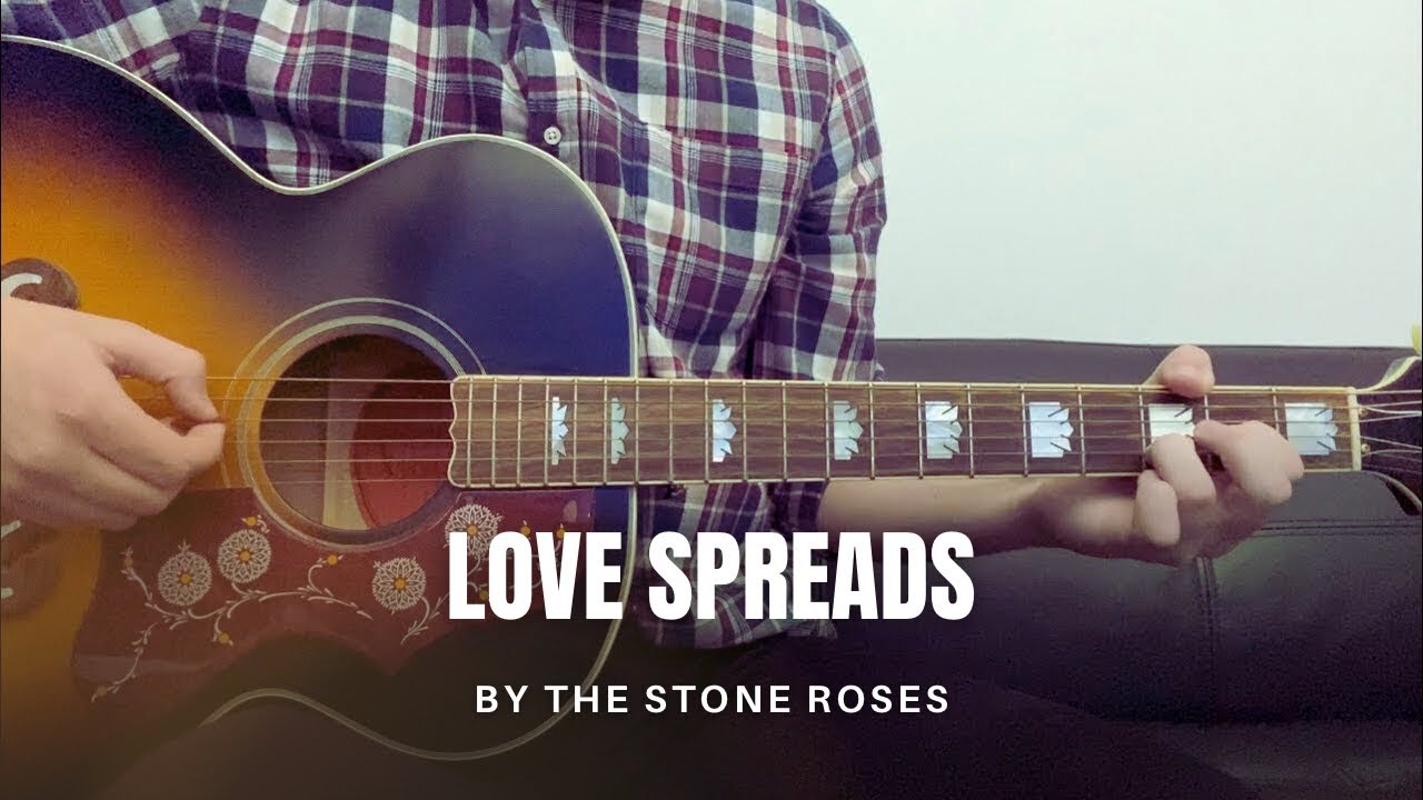 The Stone Roses - Love Spreads (cover)