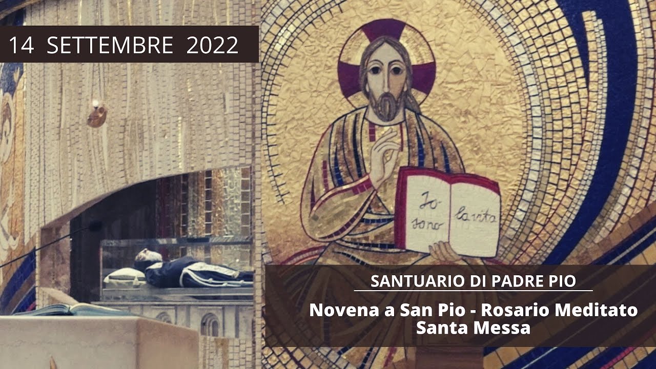 Santo Rosario Meditato, Novena a San Pio e Santa Messa - 14 settembre 2022 (fr. Nazario Vasciarelli)