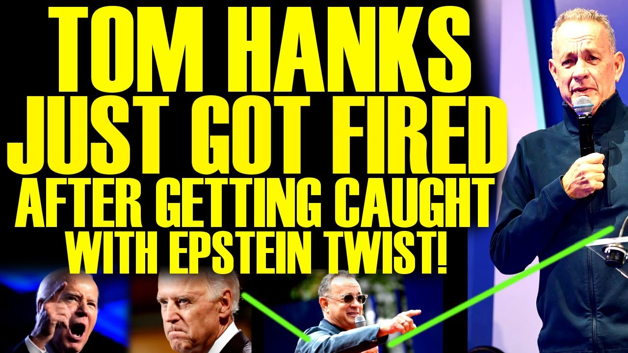 Tom Hanks OFFICIALLY FIRED After GETTING CAUGHT With EPSTEIN TWIST! As Biden Deletes Comments