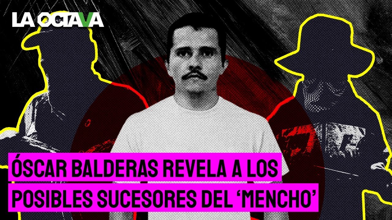 EL 'MENCHO' ESTARÍA ENFERMO y en el CÁRTEL JALISCO YA LE BUSCAN REEMPLAZO: ÓSCAR BALDERAS