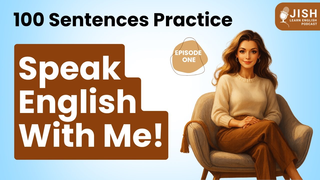 100 English Conversation Practice Sentences | Speak With Me | English Podcast For Learning English