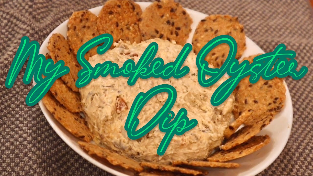 How to make SMOKED OYSTER DIP #smokedoysters #gourmetdips