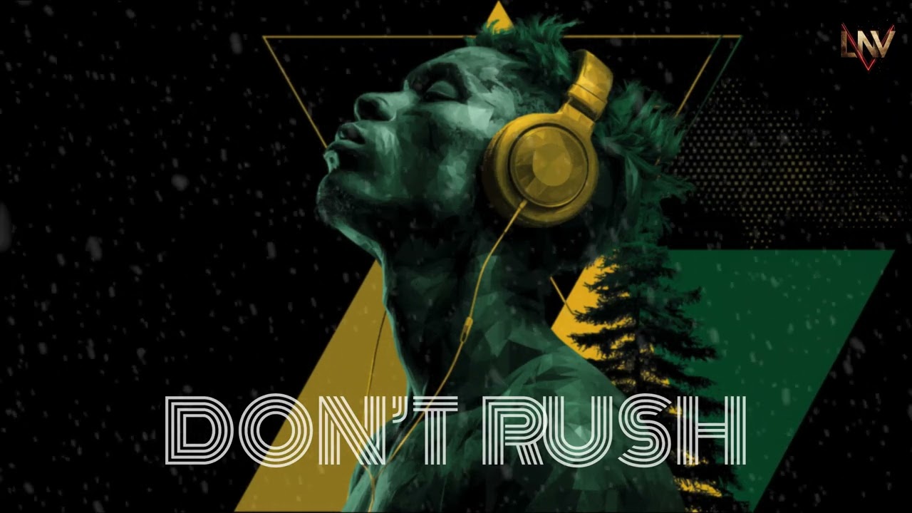 LNV - DON&rsquo;T RUSH (Official Audio) | R&B, Slow Soul, Intimate