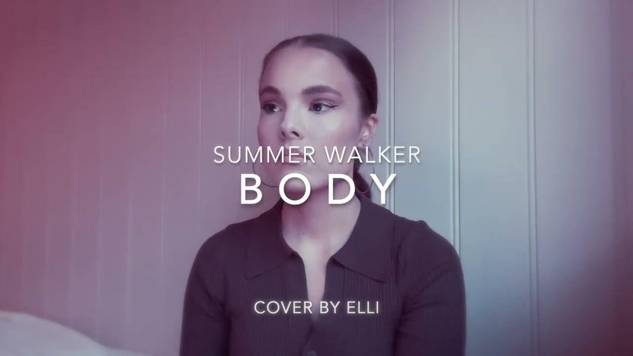 Summer Walker - Body (cover by Elli)