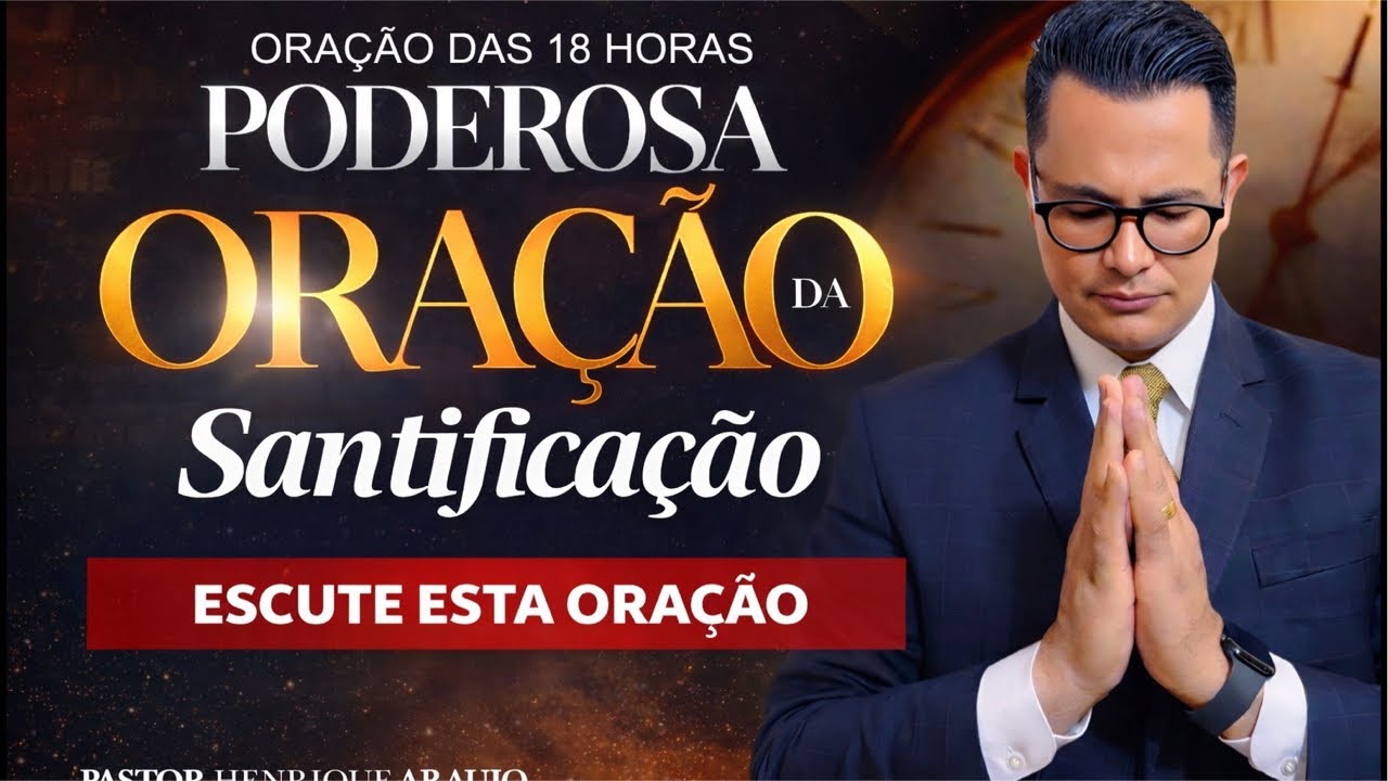 🔴PODEROSA ORAÇÃO DA SANTIFICAÇÃO | Hebreus 12:14