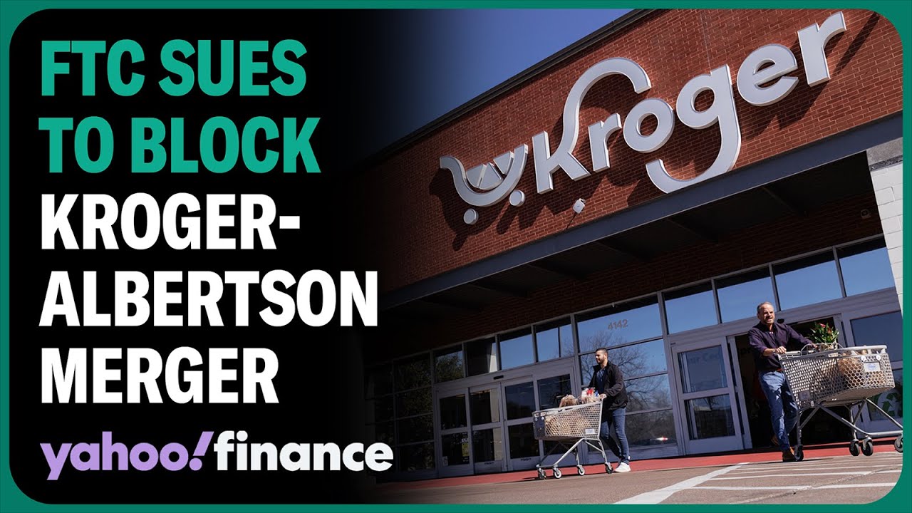 FTC sues to block Kroger's $24.6B acquisition of Albertsons