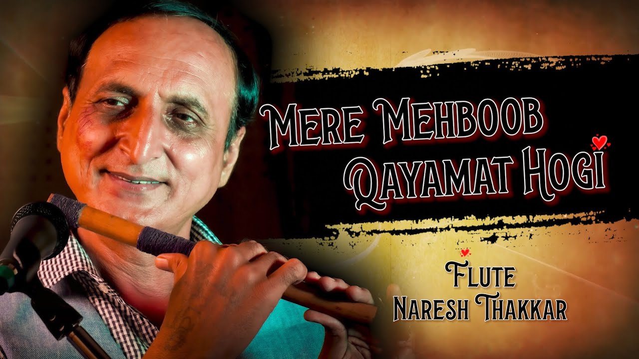 Mere Mehboob Qayamat Hogi | Flute cover | Ft.Naresh thakkar | Kishore kumar