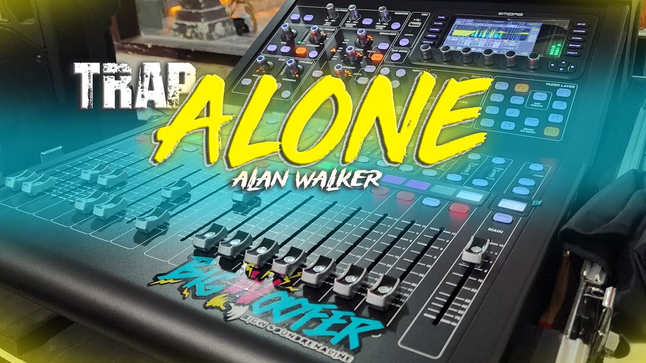 TRAP ALONE - ALON ALAN WALKER BIGW AUDIO