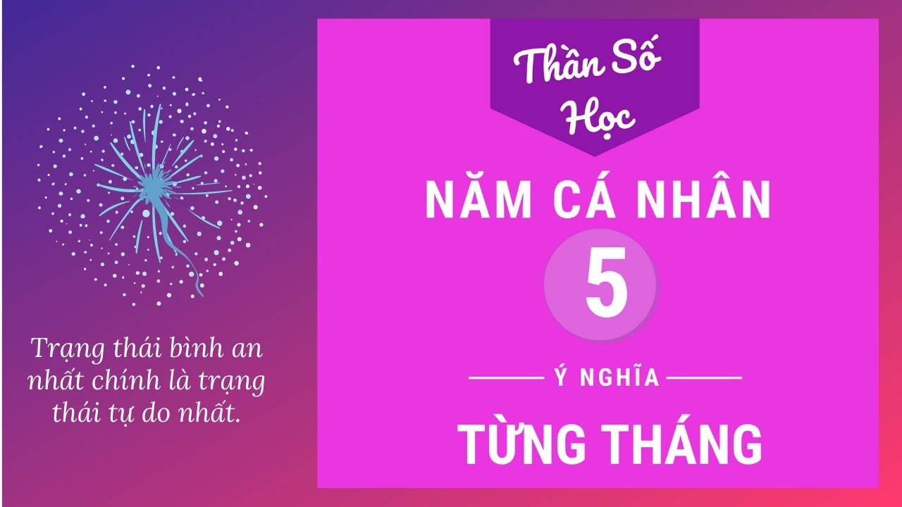 Phần 8.6: Năm Cá Nhân Số 5 - Ý Nghĩa Từng Tháng - Thần Số Học Chuyển Hoá