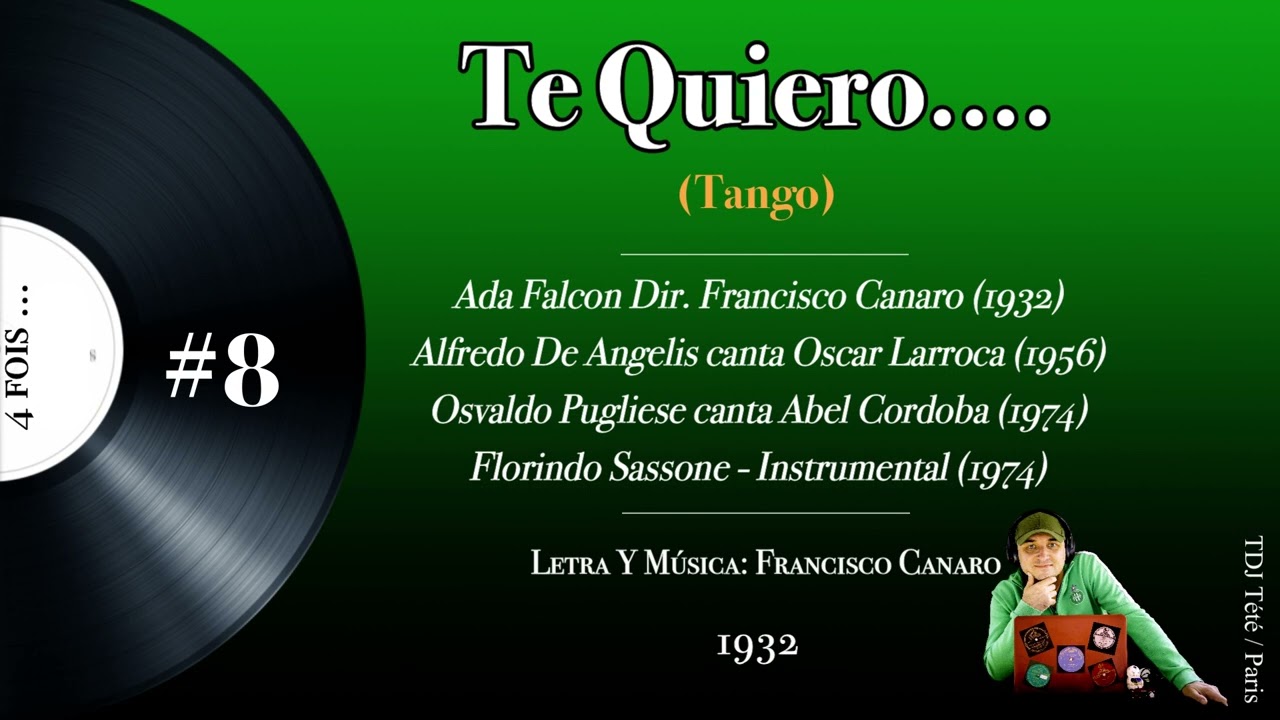 4 fois... #8 / Te Quiero (Tango, 1932) / TDJ Tété (Etienne Buraud - Paris)