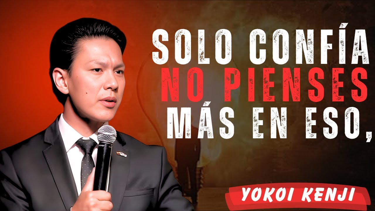 NO PIENSES TANTO, CONFÍA EN DIOS | Yokoi Kenji Motivación | #YokoiKenji,#MotivaciónCristiana,...