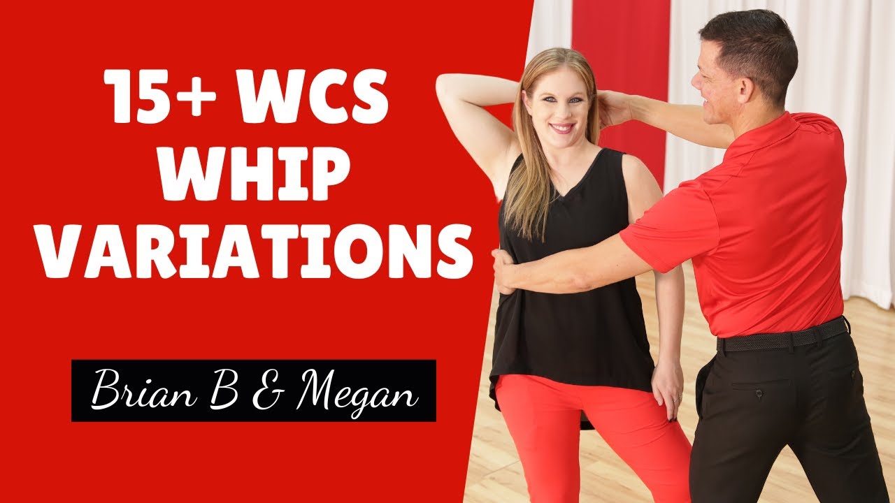 15 + West Coast Swing Whip Variations